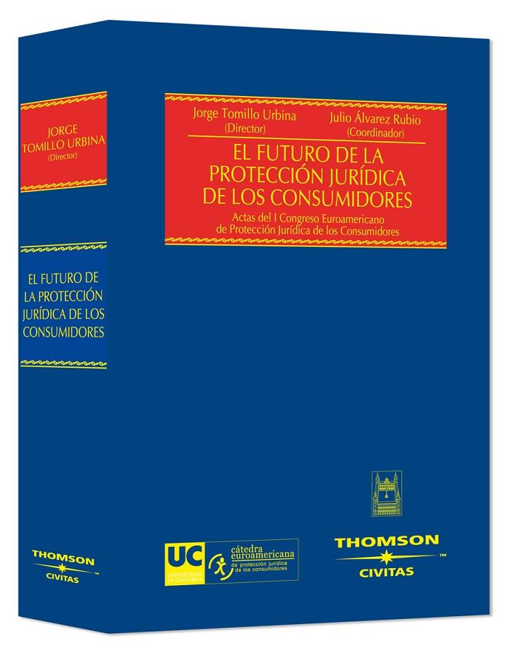 FUTURO DE LA PROTECCION JURIDICA DE LOS CONSUMIDORES | 9788447030057 | TOMILLO URBINA, JORGE | Galatea Llibres | Llibreria online de Reus, Tarragona | Comprar llibres en català i castellà online