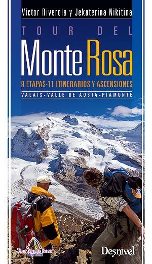 TOUR DEL MONTE ROSA.9 ETAPAS-11 ITINERARIOS Y ASCENSIONES | 9788498292763 | RIVEROLA, VICTOR Y NIKITINA JEKATERINA | Galatea Llibres | Llibreria online de Reus, Tarragona | Comprar llibres en català i castellà online