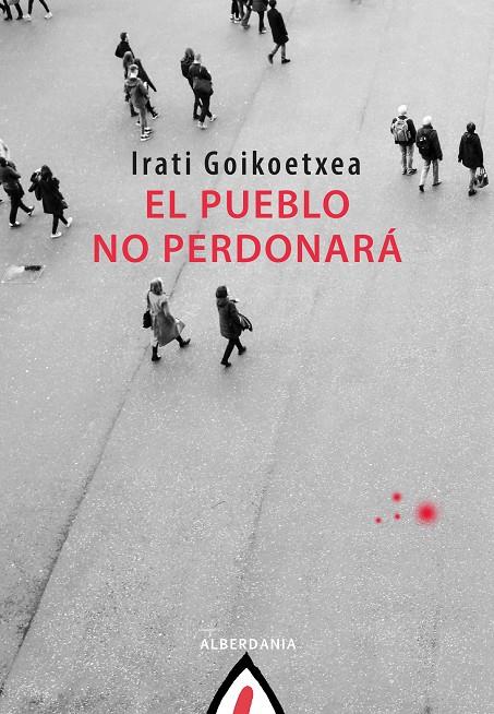 EL PUEBLO NO PERDONARA | 9788498688283 | GOIKOETXEA, IRATI | Galatea Llibres | Llibreria online de Reus, Tarragona | Comprar llibres en català i castellà online