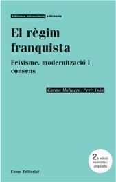 REGIM FRANQUISTA, EL FEIXISME, MODERNITZACIO I CONSENS | 9788497660396 | MOLINERO, CARME               /YSÀS, PERE | Galatea Llibres | Llibreria online de Reus, Tarragona | Comprar llibres en català i castellà online