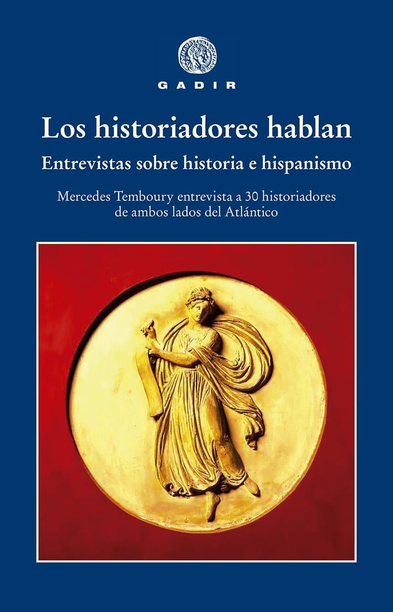 LOS HISTORIADORES HABLAN | 9788412746099 | TEMBOURY, MERCEDES | Galatea Llibres | Librería online de Reus, Tarragona | Comprar libros en catalán y castellano online