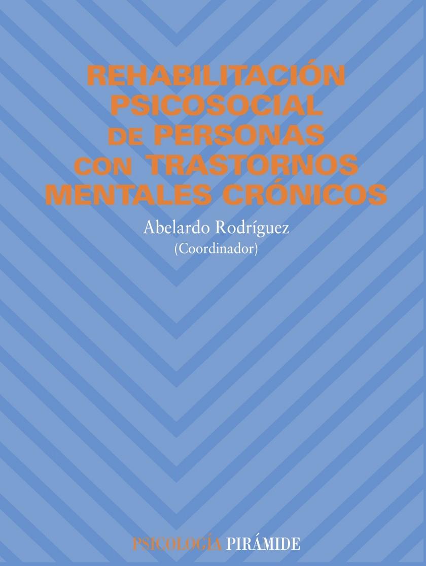 REHABILITACIÓN PSICOSOCIAL DE PERSONAS CON TRASTORNOS MENTALES CRÓNICOS | 9788436811049 | Galatea Llibres | Llibreria online de Reus, Tarragona | Comprar llibres en català i castellà online