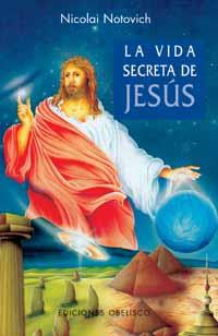 VIDA SECRETA DE JESUS, LA | 9788497770323 | NOTOVICH, NICOLAI | Galatea Llibres | Llibreria online de Reus, Tarragona | Comprar llibres en català i castellà online