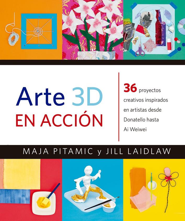 ARTE 3D EN ACCIÓN | 9788426143488 | PITAMIC, MAJA/LAIDLAW, JILL | Galatea Llibres | Librería online de Reus, Tarragona | Comprar libros en catalán y castellano online