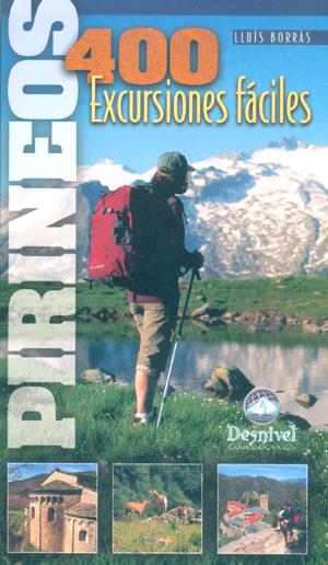 PIRINEOS, 400 EXCURSIONES FACILES | 9788496192300 | BORRAS PERELLO, LUIS | Galatea Llibres | Llibreria online de Reus, Tarragona | Comprar llibres en català i castellà online