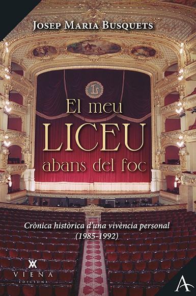 EL MEU LICEU ABANS DEL FOC | 9788418908125 | BUSQUETS I GALERA, JOSEP MARIA | Galatea Llibres | Llibreria online de Reus, Tarragona | Comprar llibres en català i castellà online