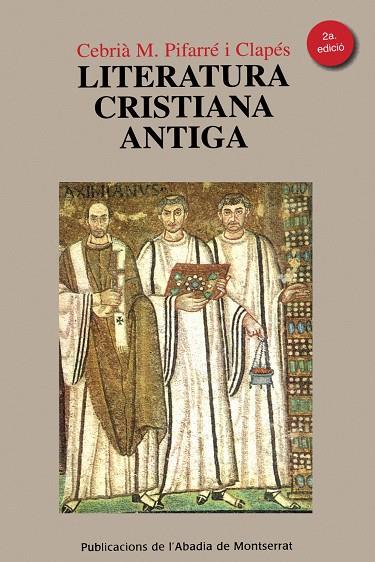 LITERATURA CRISTIANA ANTIGA | 9788498831450 | PIFARRÉ I CLAPÉS, CEBRIÀ M. | Galatea Llibres | Librería online de Reus, Tarragona | Comprar libros en catalán y castellano online