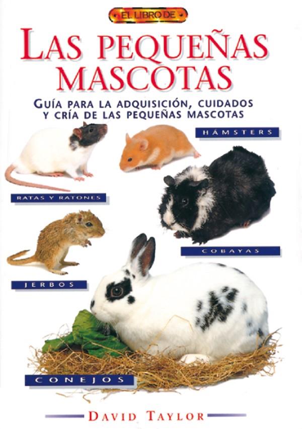 PEQUEÑAS MASCOTAS, LAS | 9788488893529 | TAYLOR, DAVID | Galatea Llibres | Llibreria online de Reus, Tarragona | Comprar llibres en català i castellà online