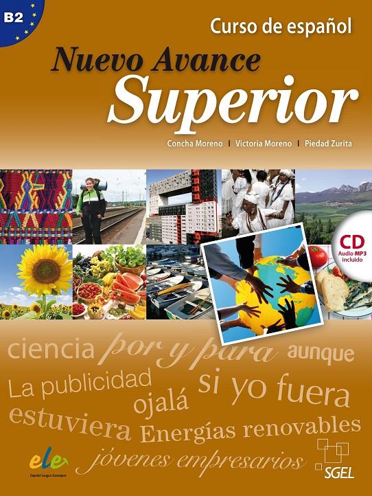 NUEVO AVANCE SUPERIOR EJERCICIOS | 9788497785273 | MORENO GARCÍA, CONCHA/MORENO RICO, VICTORIA/ZURITA SÁENZ DE NAVARRETE, PIEDAD/MARTÍN ACOSTA, MARÍS D | Galatea Llibres | Llibreria online de Reus, Tarragona | Comprar llibres en català i castellà online