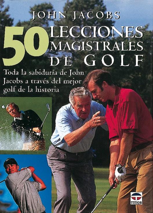 CINCUENTA LECCIONES MAGISTRALES DE GOLF | 9788479022525 | JACOBS,JOHN | Galatea Llibres | Llibreria online de Reus, Tarragona | Comprar llibres en català i castellà online