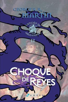 CANCION DE HIELO Y FUEGO 2. CHOQUE DE REYES | 9788496208384 | MARTIN, GEORGE R.R. | Galatea Llibres | Llibreria online de Reus, Tarragona | Comprar llibres en català i castellà online