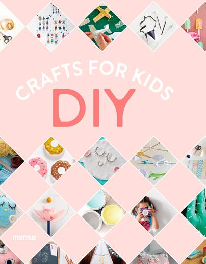 DIY. CRAFTS FOR KIDS | 9788416500109 | Galatea Llibres | Llibreria online de Reus, Tarragona | Comprar llibres en català i castellà online