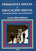 PEDAGOGIA SOCIAL. EDUCACION SOCIAL : CONSTRUCCION CIENTIFICA | 9788427714403 | PEREZ SERRANO, GLORIA | Galatea Llibres | Llibreria online de Reus, Tarragona | Comprar llibres en català i castellà online