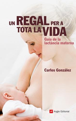 REGAL PER A TOTA LA VIDA | 9788492758753 | GONZÁLEZ, CARLOS | Galatea Llibres | Librería online de Reus, Tarragona | Comprar libros en catalán y castellano online