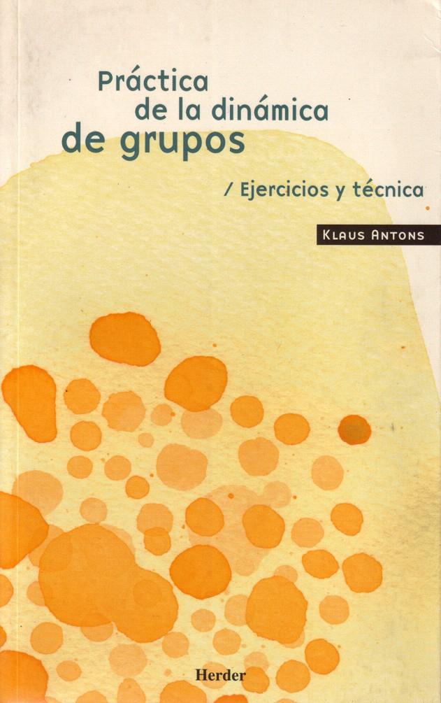 PRACTICA DE LA DINAMICA DE GRUPOS | 9788425407291 | ANTONS, KLAUS | Galatea Llibres | Llibreria online de Reus, Tarragona | Comprar llibres en català i castellà online