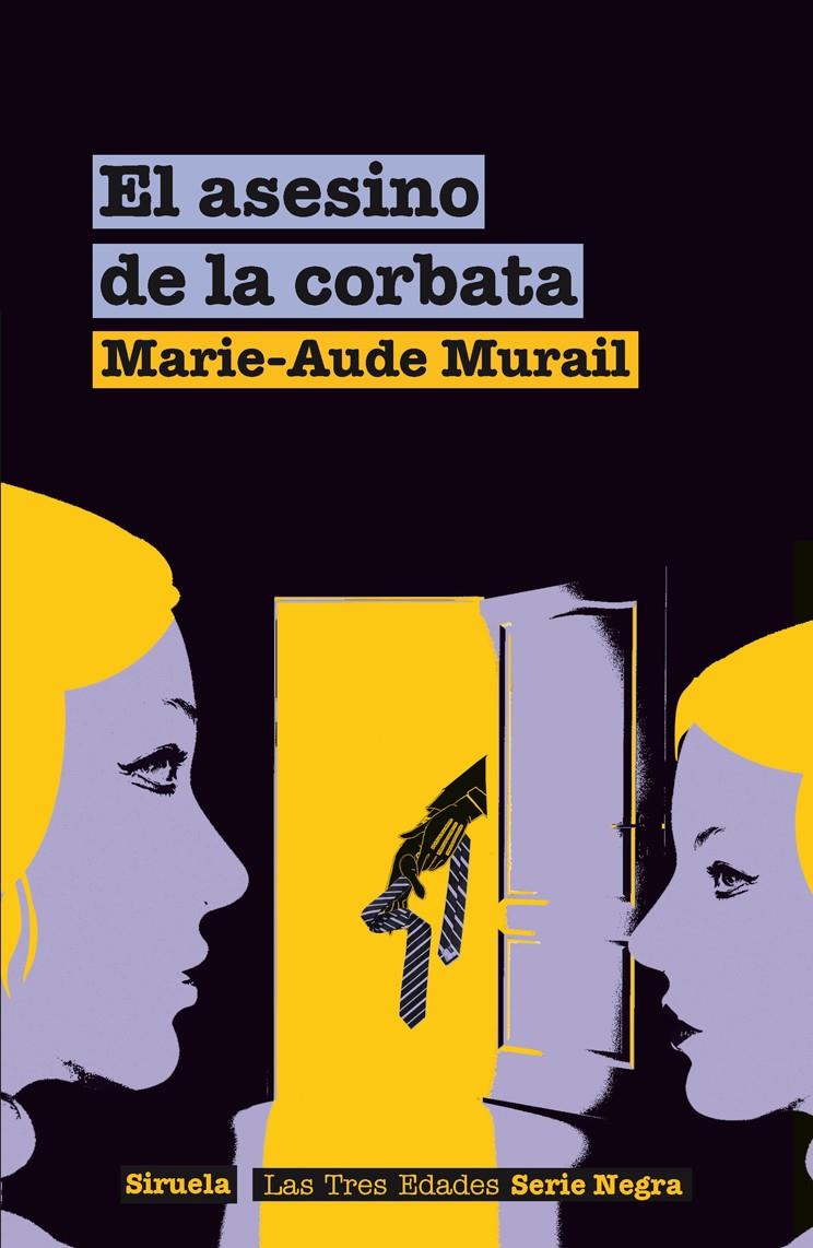 EL ASESINO DE LA CORBATA | 9788498419061 | MURAIL, MARIE-AUDE | Galatea Llibres | Librería online de Reus, Tarragona | Comprar libros en catalán y castellano online