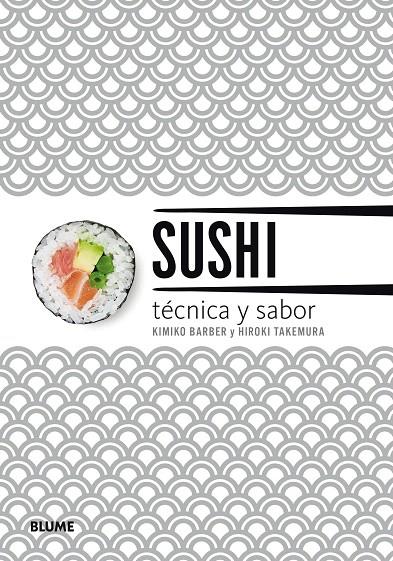 SUSHI. TÉCNICA Y SABOR (2018) | 9788417254643 | BARBER, KIMIKO | Galatea Llibres | Llibreria online de Reus, Tarragona | Comprar llibres en català i castellà online