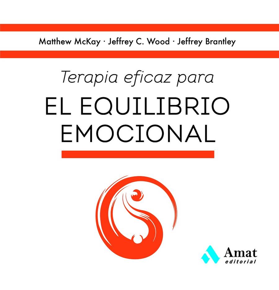 TERAPIA EFICAZ PARA EL EQUILIBRIO EMOCIONAL | 9788419341808 | MCKAY, MATTHEW/C. WOOD, JEFFREY/BRANTLEY, JEFFREY | Galatea Llibres | Librería online de Reus, Tarragona | Comprar libros en catalán y castellano online