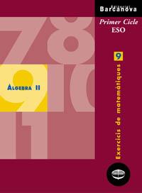 ALGEBRA II, EXERCICIS DE MATEMATIQUES 9, ESO, 2 CICLE | 9788448915353 | COLERA, JOSE | Galatea Llibres | Librería online de Reus, Tarragona | Comprar libros en catalán y castellano online