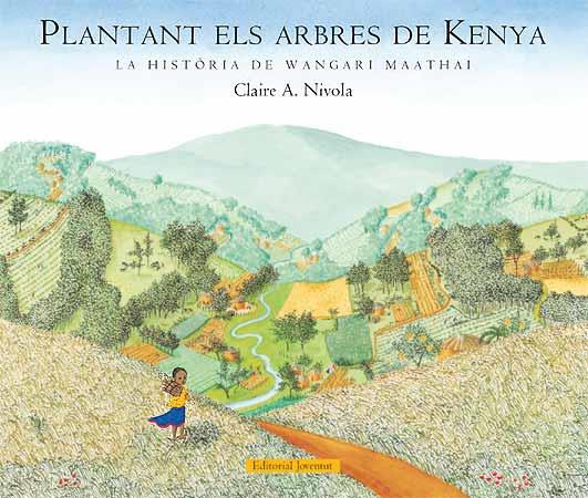 PLANTANT ELS ARBRES DE KENYA | 9788426139375 | NIVOLA, CLAIRE A. | Galatea Llibres | Llibreria online de Reus, Tarragona | Comprar llibres en català i castellà online