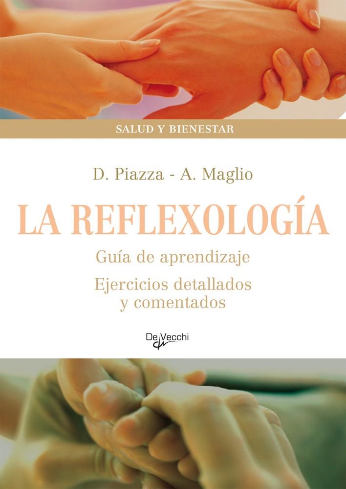 REFLEXOLOGIA, LA | 9788431541989 | PIAZZA, D., MAGLIO, A. | Galatea Llibres | Llibreria online de Reus, Tarragona | Comprar llibres en català i castellà online