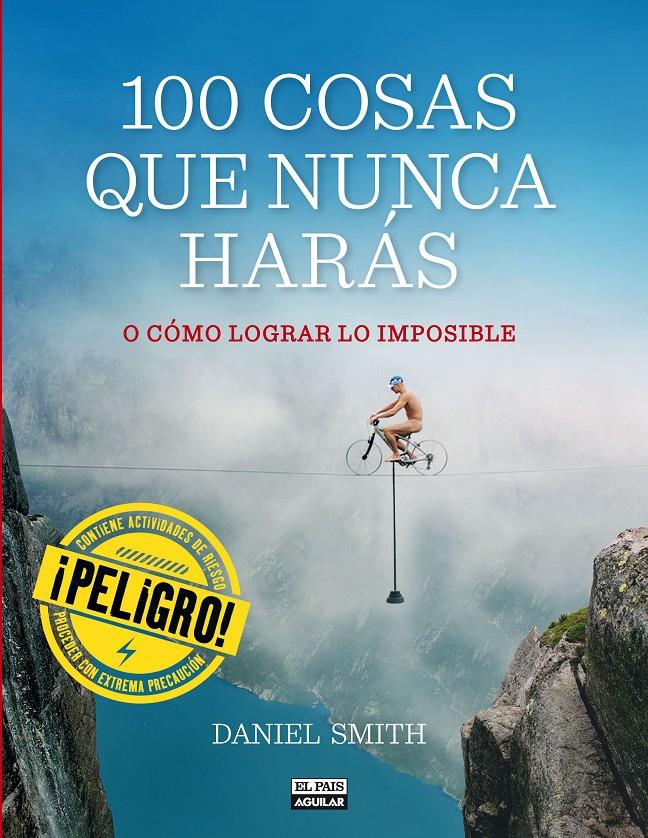 100 COSAS QUE NUNCA HARÁS | 9788403513129 | SMITH, DANIEL | Galatea Llibres | Llibreria online de Reus, Tarragona | Comprar llibres en català i castellà online