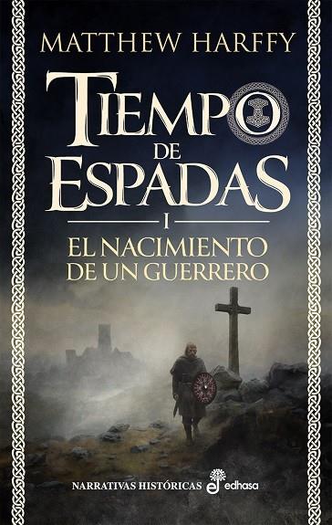 EL NACIMIENTO DE UN GUERRERO TIEMPO DE ESPADAS I | 9788435064217 | HARFFY, MATTHEW | Galatea Llibres | Llibreria online de Reus, Tarragona | Comprar llibres en català i castellà online