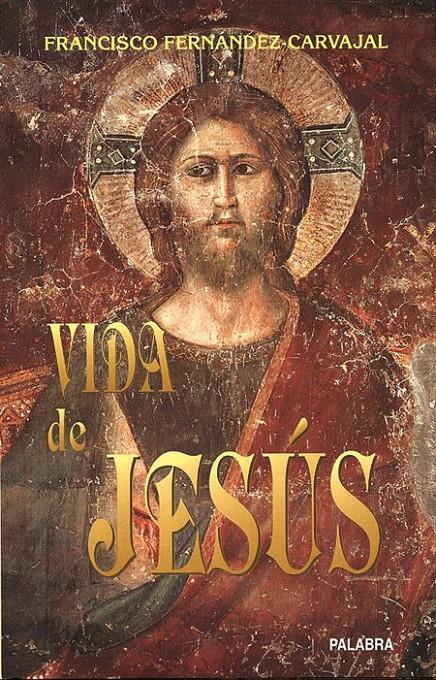 VIDA DE JESUS | 9788482390000 | FERNANDEZ CARVAJAL, FRANCISCO | Galatea Llibres | Llibreria online de Reus, Tarragona | Comprar llibres en català i castellà online