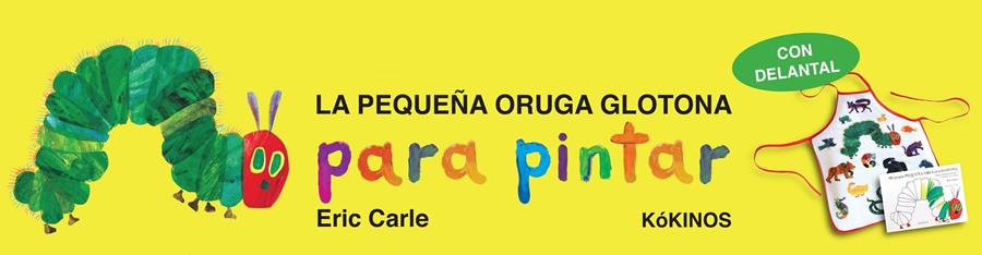 LA PEQUEÑA ORUGA GLOTONA PARA PINTAR | 9788492750474 | CARLE, ERIC | Galatea Llibres | Llibreria online de Reus, Tarragona | Comprar llibres en català i castellà online