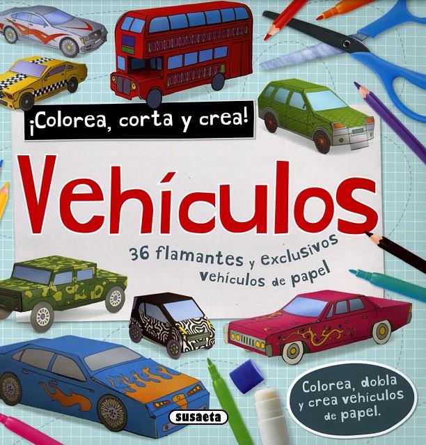 VEHÍCULOS. COLOREA, CORTA Y CREA | 9788467747447 | GOWEN, FIONA | Galatea Llibres | Llibreria online de Reus, Tarragona | Comprar llibres en català i castellà online