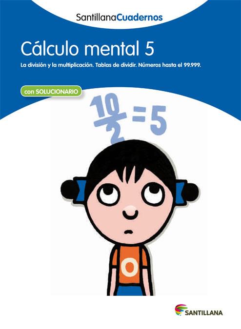 CÁLCULO MENTAL 5 SANTILLANA CUADERNOS | 9788468012414 | VARIOS AUTORES | Galatea Llibres | Llibreria online de Reus, Tarragona | Comprar llibres en català i castellà online