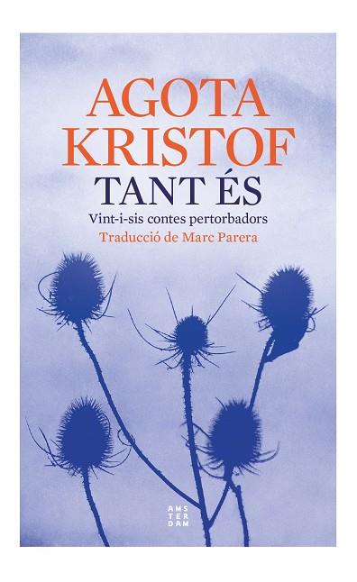 TANT ÉS | 9788419960177 | KRISTOF, AGOTA | Galatea Llibres | Llibreria online de Reus, Tarragona | Comprar llibres en català i castellà online