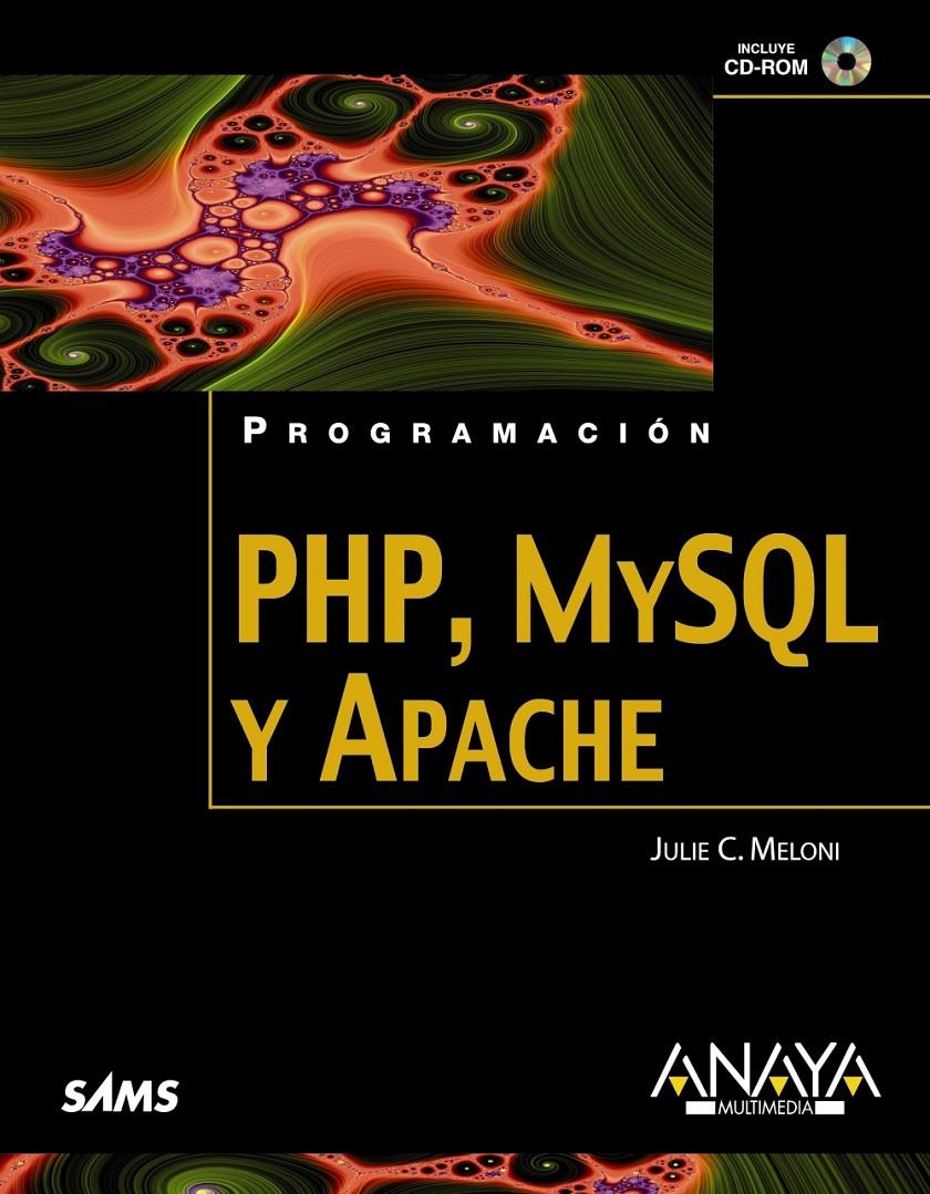 PHP, MYSQL Y APACHE | 9788441525412 | MELONI, JULIE C. | Galatea Llibres | Llibreria online de Reus, Tarragona | Comprar llibres en català i castellà online