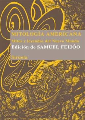 MITOLOGÍA AMERICANA | 9788498414646 | FEIJOO, SAMUEL | Galatea Llibres | Librería online de Reus, Tarragona | Comprar libros en catalán y castellano online