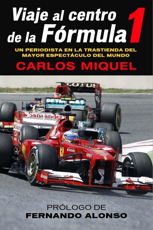 VIAJE AL CENTRO DE LA FÓRMULA 1 | 9788415242529 | MIQUEL, CARLOS | Galatea Llibres | Llibreria online de Reus, Tarragona | Comprar llibres en català i castellà online