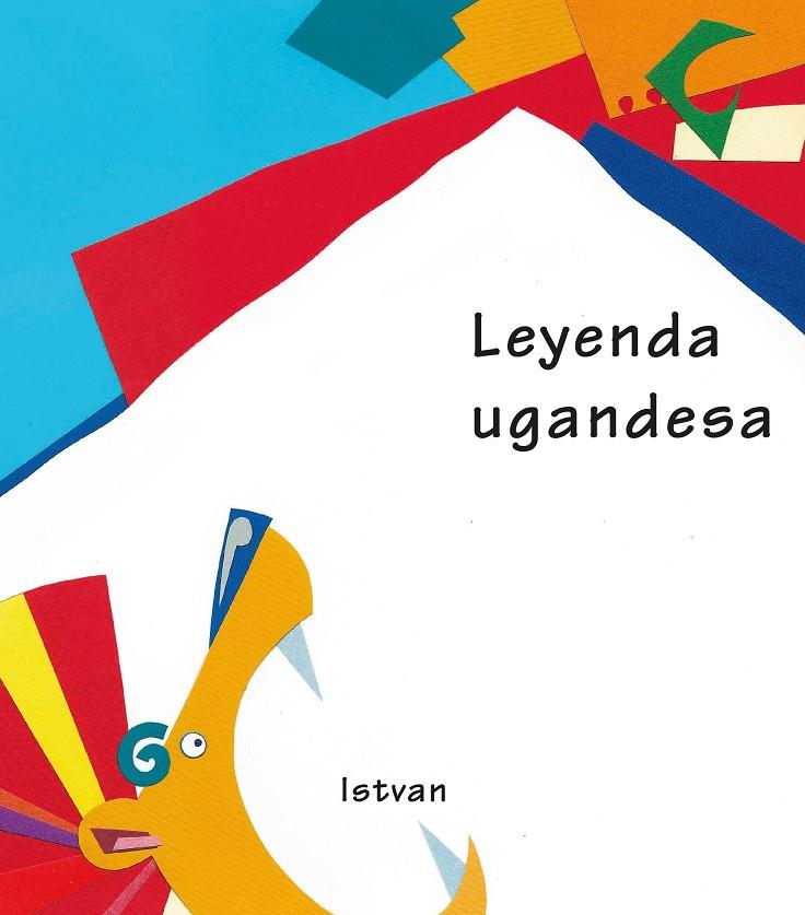 LEYENDA UGANDESA | 9788481312645 | ISTVAN | Galatea Llibres | Librería online de Reus, Tarragona | Comprar libros en catalán y castellano online