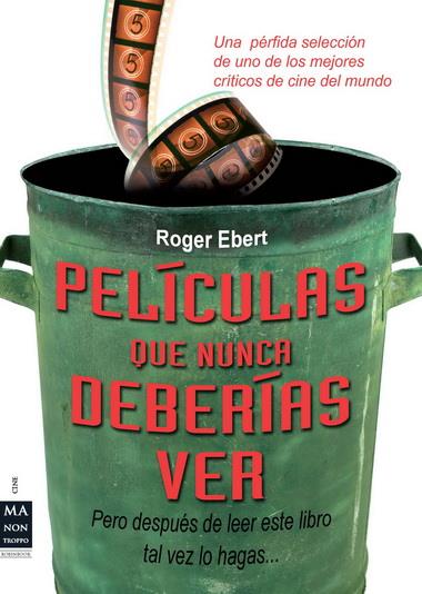 PELÍCULAS QUE NO DEBERÍAS VER | 9788415256205 | EBERT, ROGER | Galatea Llibres | Librería online de Reus, Tarragona | Comprar libros en catalán y castellano online