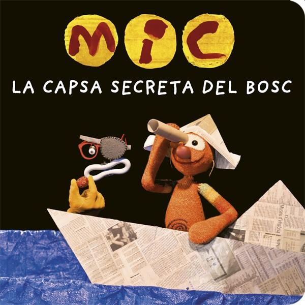 MIC. LA CAPSA SECRETA DEL BOSC | 9788424664787 | Galatea Llibres | Llibreria online de Reus, Tarragona | Comprar llibres en català i castellà online