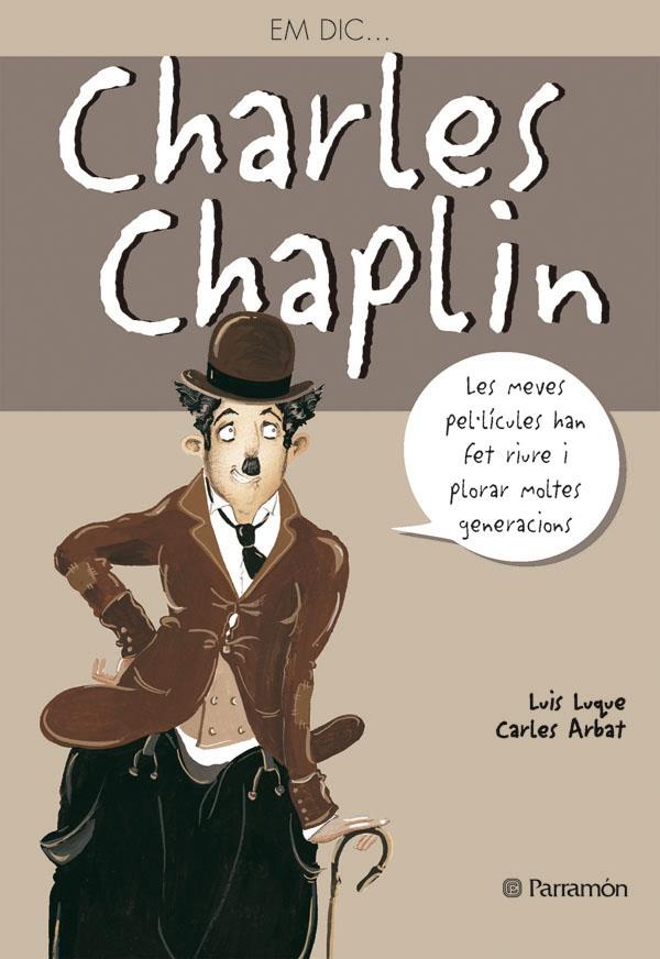 CHARLES CHAPLIN | 9788434228269 | LUQUE, LUISÇ | Galatea Llibres | Librería online de Reus, Tarragona | Comprar libros en catalán y castellano online