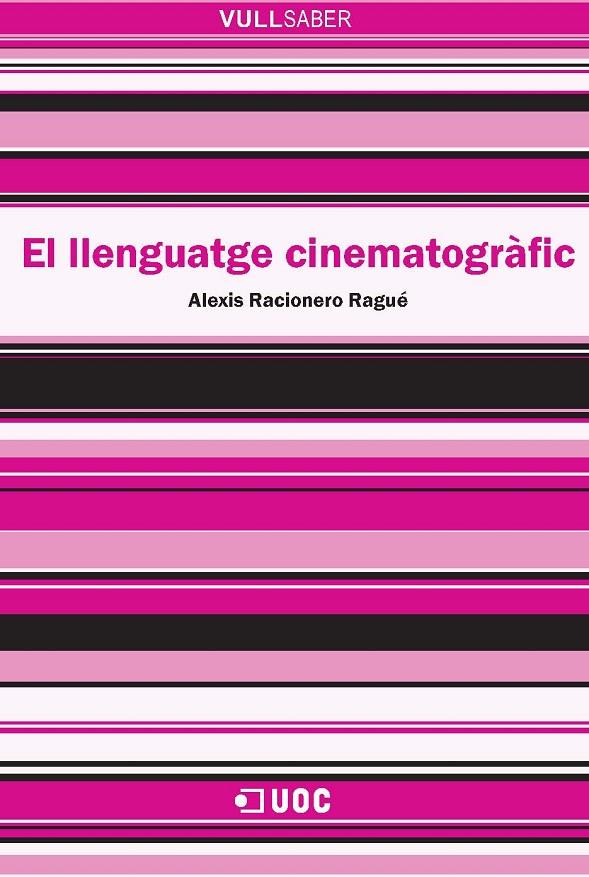 LLENGUATJE CINEMATOGRAFIC, EL | 9788497886925 | RACIONERO, ALEXIS | Galatea Llibres | Llibreria online de Reus, Tarragona | Comprar llibres en català i castellà online