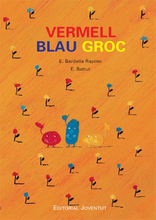 VERMELL BLAU GROC | 9788426137302 | BARDELLA, RAPINO | Galatea Llibres | Llibreria online de Reus, Tarragona | Comprar llibres en català i castellà online