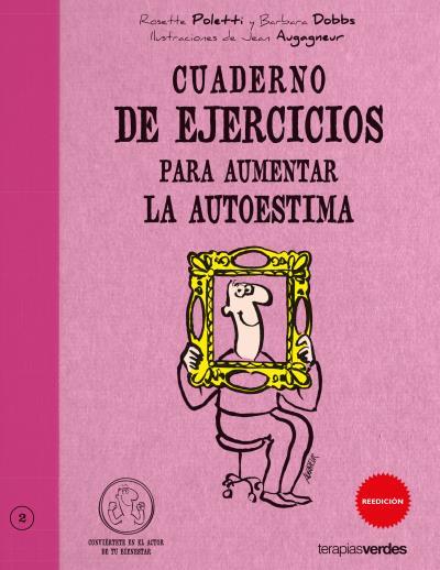 AUMENTAR LA AUTOESTIMA CUADERNO DE EJERCICIOS | 9788492716272 | POLETTI, ROSETTE | Galatea Llibres | Llibreria online de Reus, Tarragona | Comprar llibres en català i castellà online