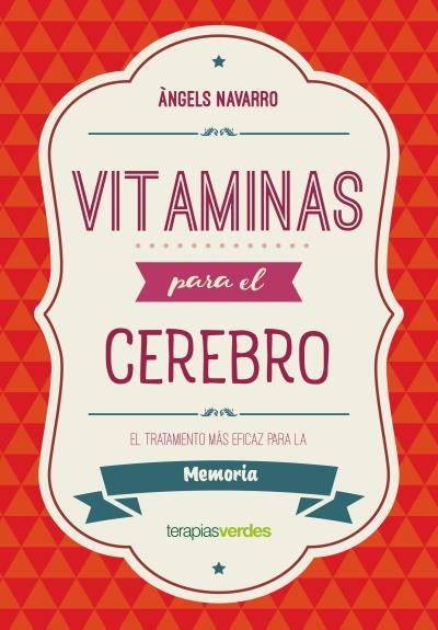 VITAMINAS PARA EL CEREBRO. MEMORIA | 9788416972609 | NAVARRO SIMÓN, ÀNGELS | Galatea Llibres | Llibreria online de Reus, Tarragona | Comprar llibres en català i castellà online