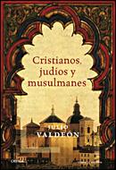 CRISTIANOS, JUDIOS Y MUSULMANES | 9788484327578 | VALDEON BARUQUE, JULIO | Galatea Llibres | Llibreria online de Reus, Tarragona | Comprar llibres en català i castellà online