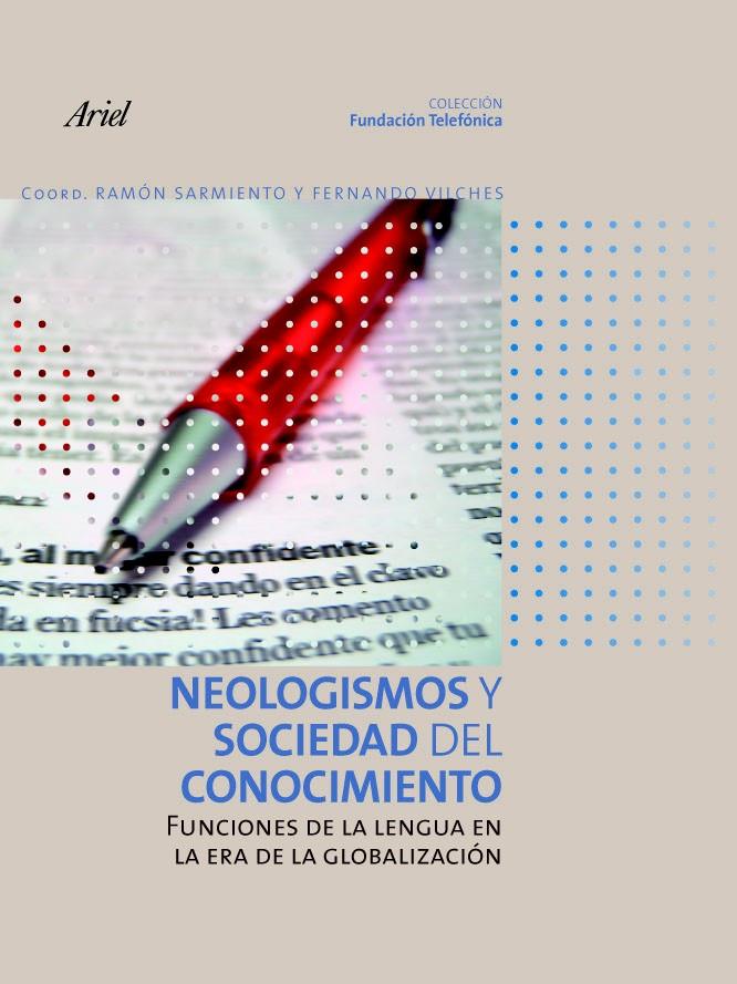 NEOLOGISMOS Y SOCIEDAD DEL CONOCIMIENTO | 9788408072089 | FUNDACIÓN TELEFÓNICA | Galatea Llibres | Llibreria online de Reus, Tarragona | Comprar llibres en català i castellà online