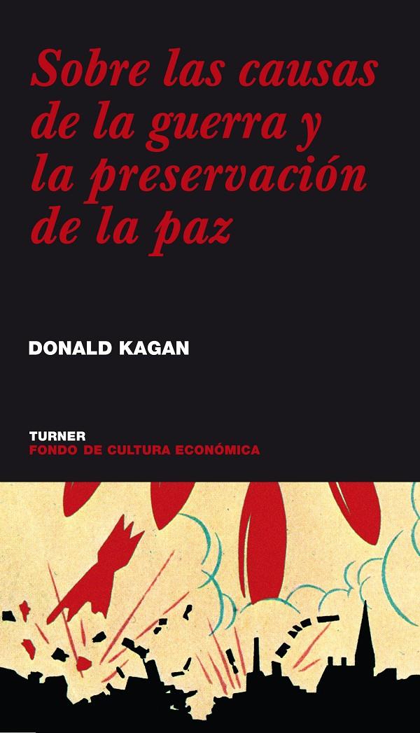 SOBRE LAS CAUSAS DE LA GUERRA Y LA PRESERVACION DE LA PAZ | 9788475065878 | KAGAN, DONALD | Galatea Llibres | Llibreria online de Reus, Tarragona | Comprar llibres en català i castellà online