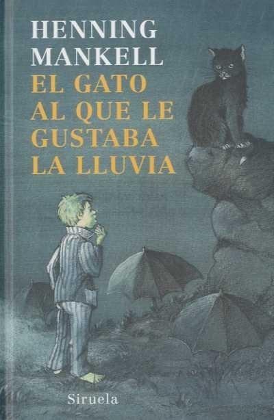 GATO AL QUE LE GUSTABA LA LLUVIA TE-178 | 9788498412321 | MANKELL, HENNING | Galatea Llibres | Llibreria online de Reus, Tarragona | Comprar llibres en català i castellà online