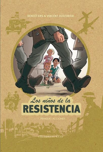 LOS NIÑOS DE LA RESISTENCIA 1. PRIMERAS ACCIONES | 9788417064044 | DUGOMIER, VINCENT/ERS, BENOÎT | Galatea Llibres | Llibreria online de Reus, Tarragona | Comprar llibres en català i castellà online