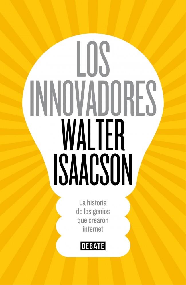 LOS INNOVADORES | 9788499924663 | ISAACSON, WALTER | Galatea Llibres | Llibreria online de Reus, Tarragona | Comprar llibres en català i castellà online