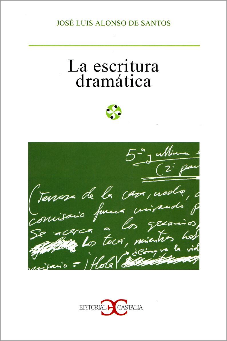 ESCRITURA DRAMATICA, LA | 9788470397974 | ALONSO DE SANTOS, JOSE LUIS | Galatea Llibres | Llibreria online de Reus, Tarragona | Comprar llibres en català i castellà online